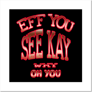 eff you see kay Posters and Art